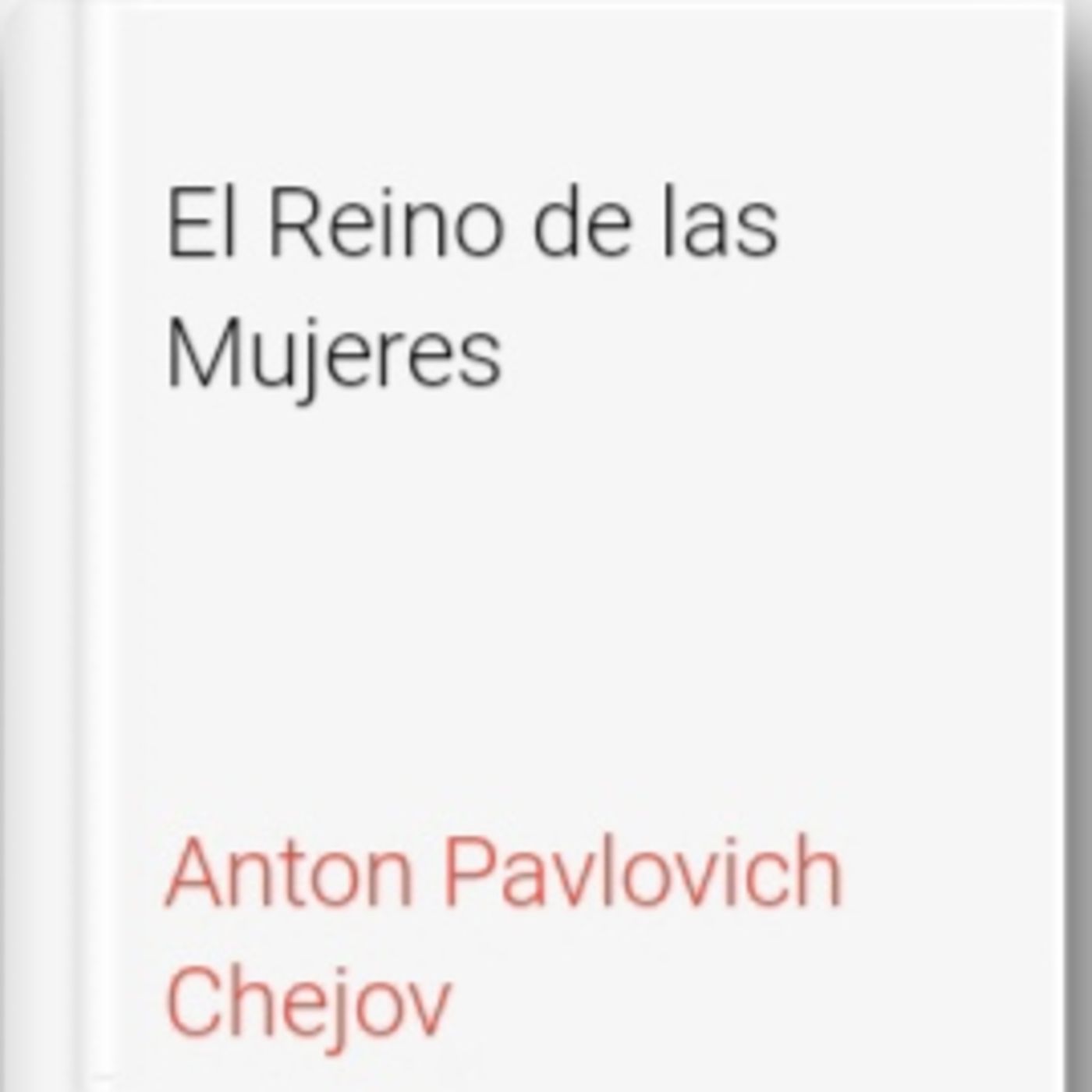 El reino de las mujeres. Anton Pavlovich Chejov episode artwork