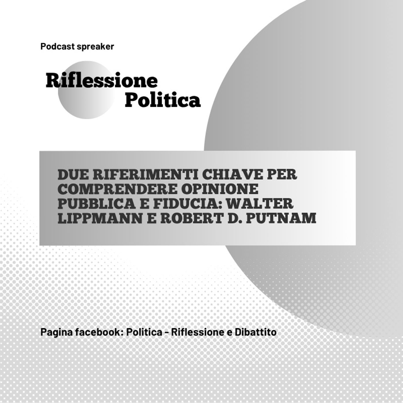 Due riferimenti chiave per comprendere opinione pubblica e fiducia Walter Lippmann e Robert D. Putnam episode artwork