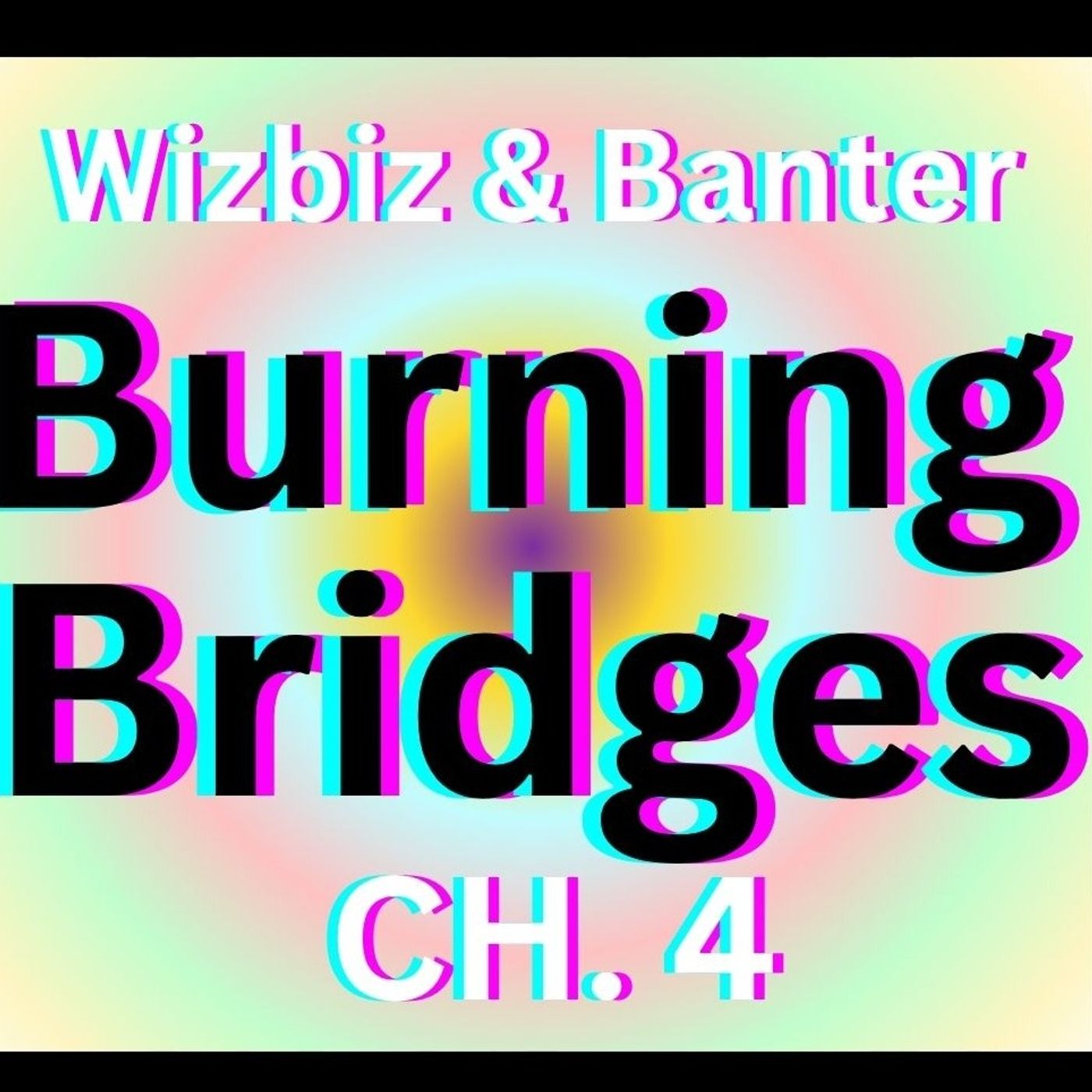 Ep:26 - Burning Bridges - Chapter Four episode artwork