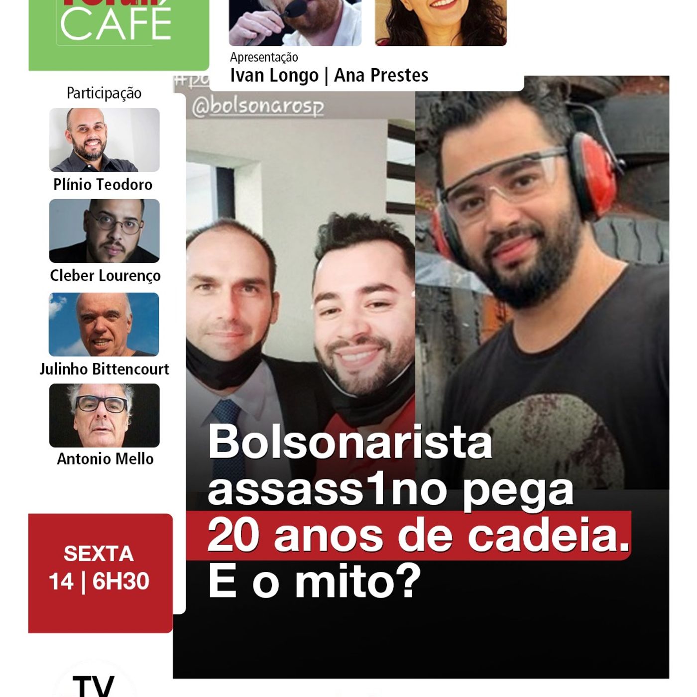 Jorge Guaranho condenado por matar Marcelo Arruda | Glauber enquadra Arthur Lira na PF | 14.02.25