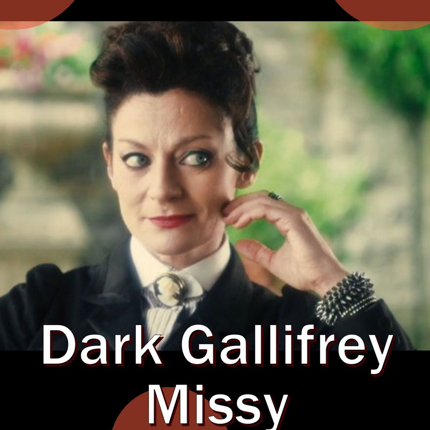 Dark Gallifrey Missy Recap episode artwork