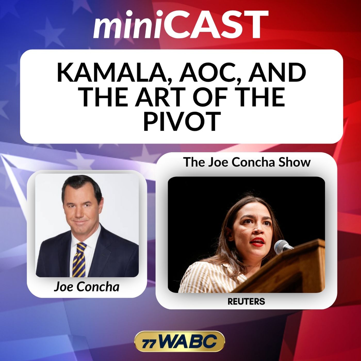 Joe Concha: Kamala, AOC, and the Art of the Pivot episode artwork