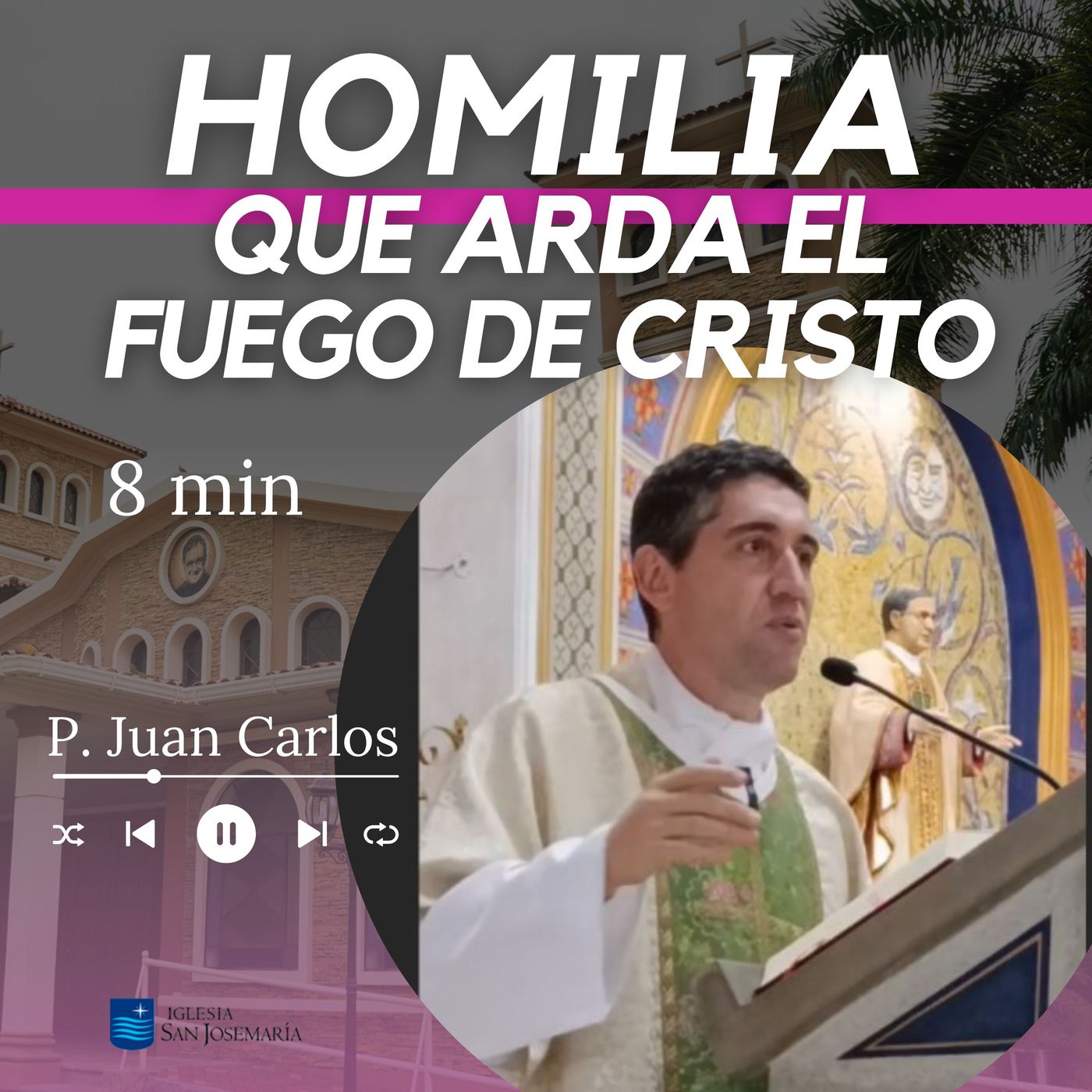 HOMILIA: que arda el fuego de Cristo (8 min) episode artwork
