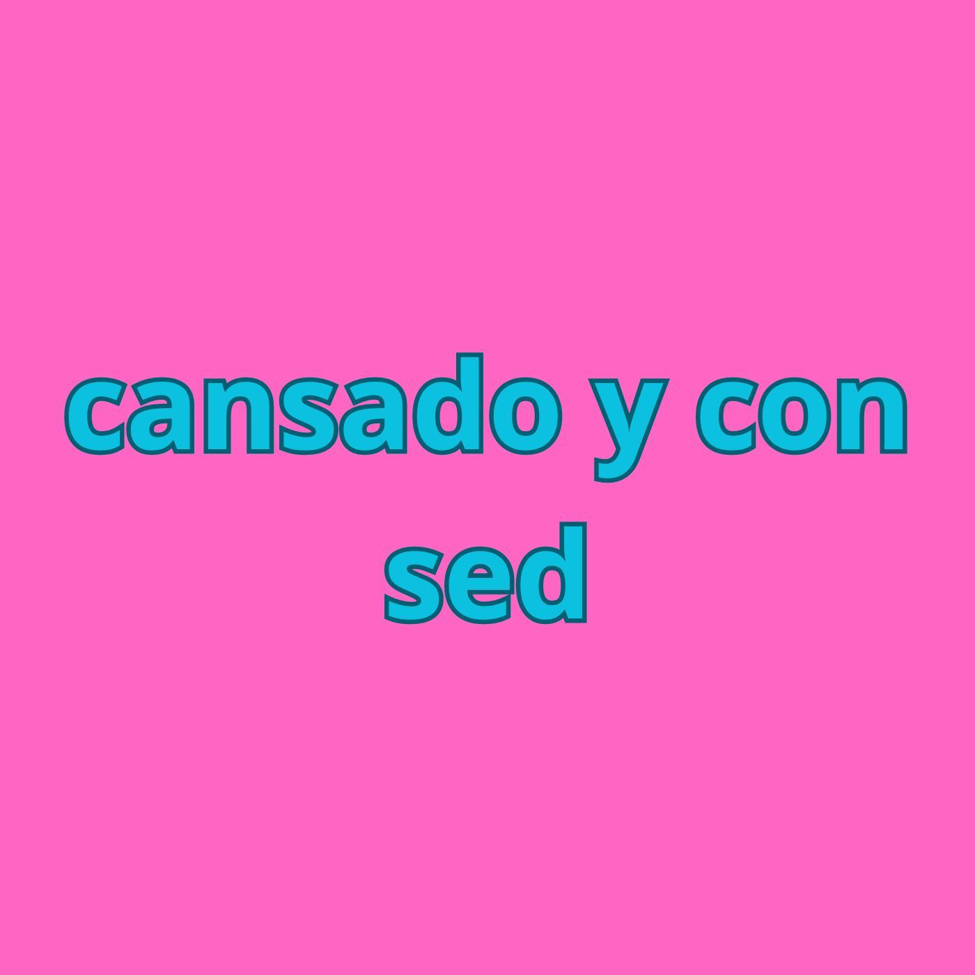 cansado y con sed episode artwork