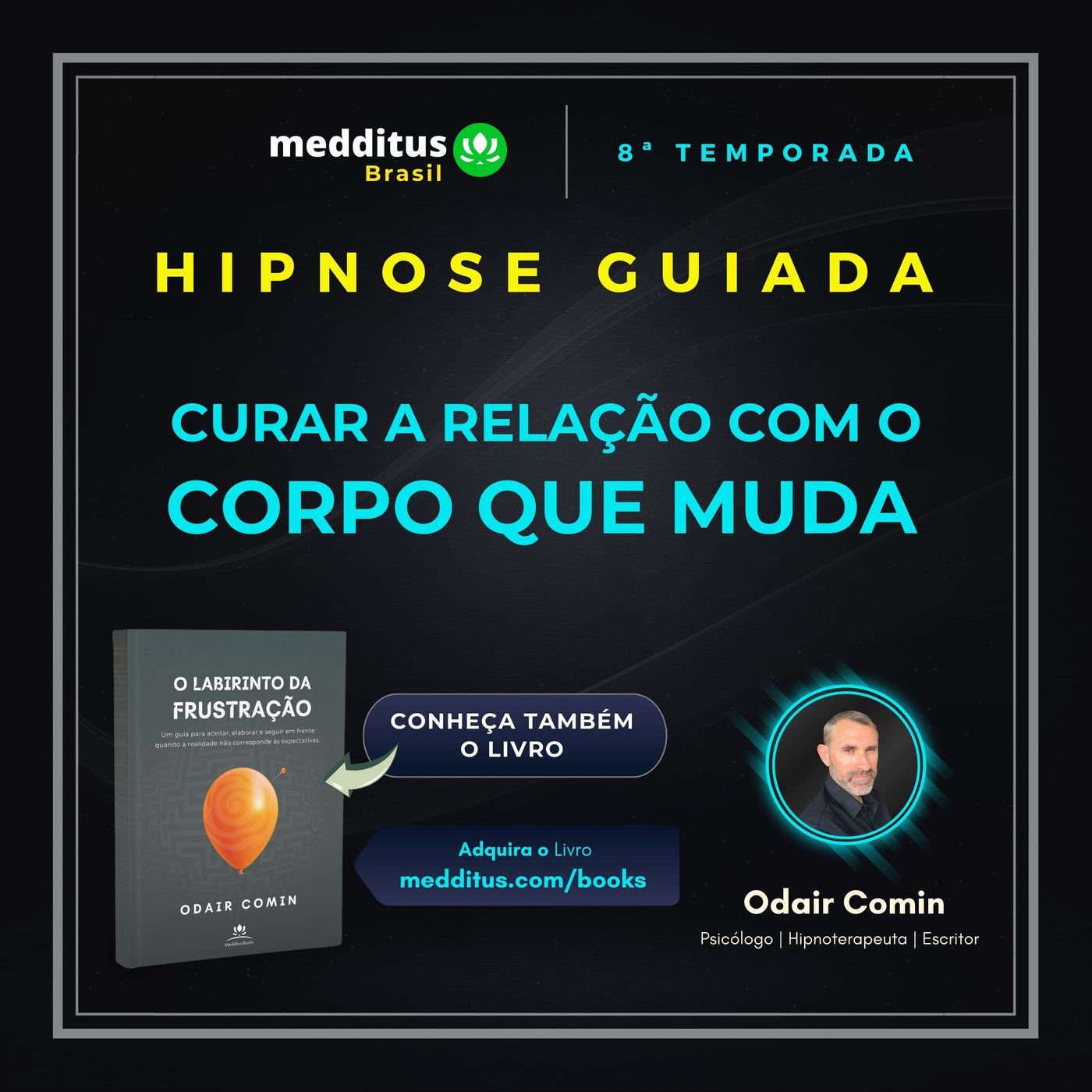 376 | Hipnose para Curar a Relação com o Corpo que Muda | Odair Comin