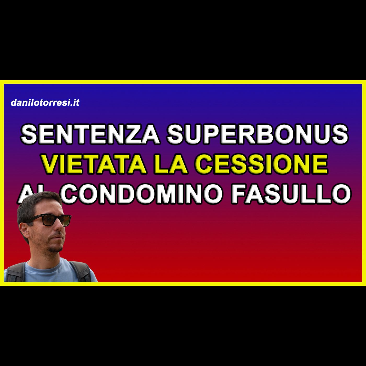 PRIME SENTENZE SUPERBONUS 110 ultime notizie: vietata la cessione del credito al condominio fasullo episode artwork