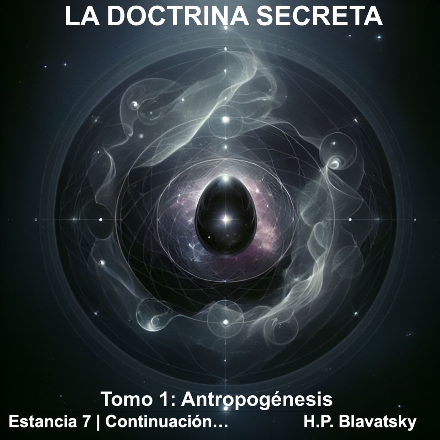 La Doctrina Secreta EP12: Estancia VII Parte 2 - La Evolución Cósmica | Blavatsky episode artwork