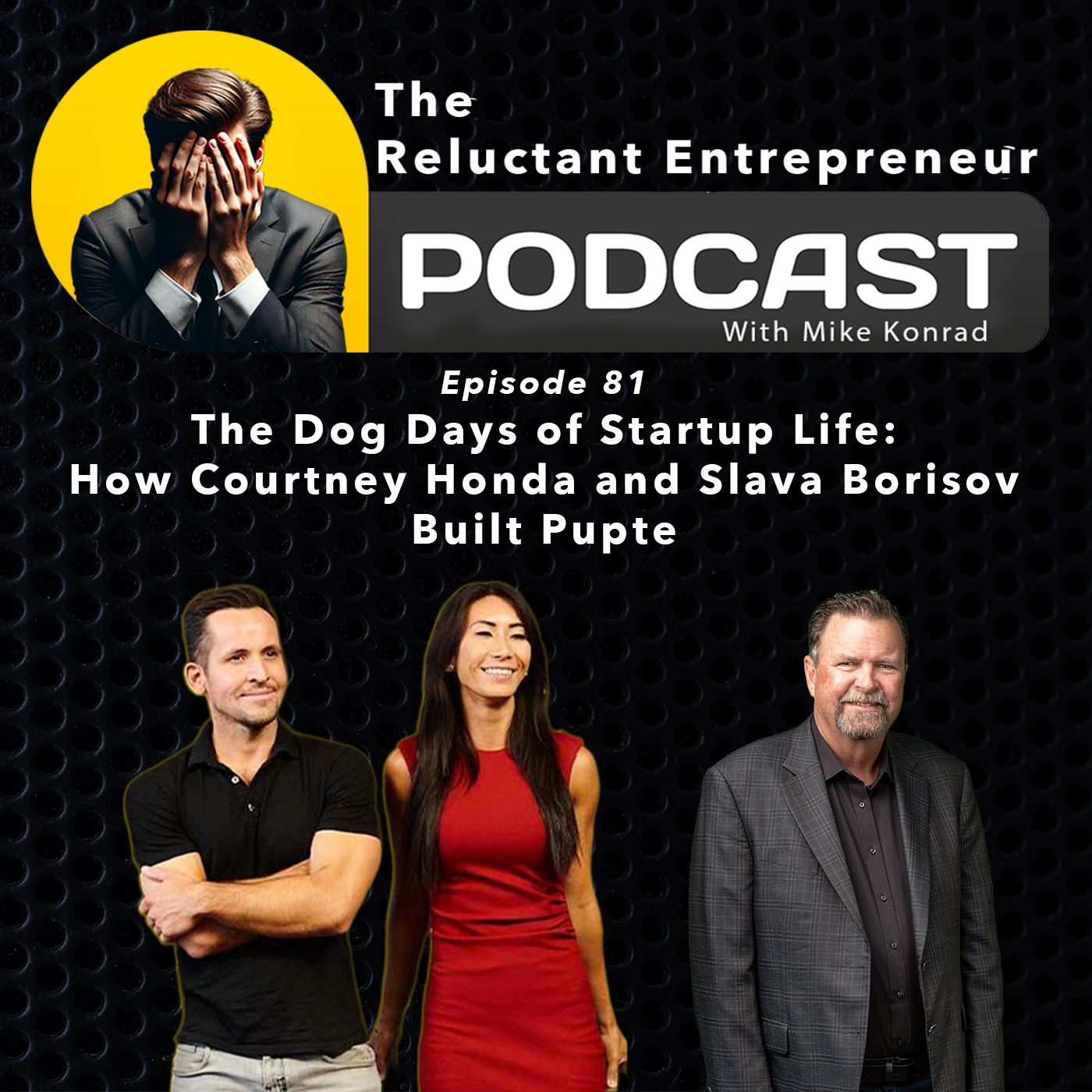 The Dog Days of Startup Life: How Courtney Honda and Slava Borisov Built Pupte - Episode 81