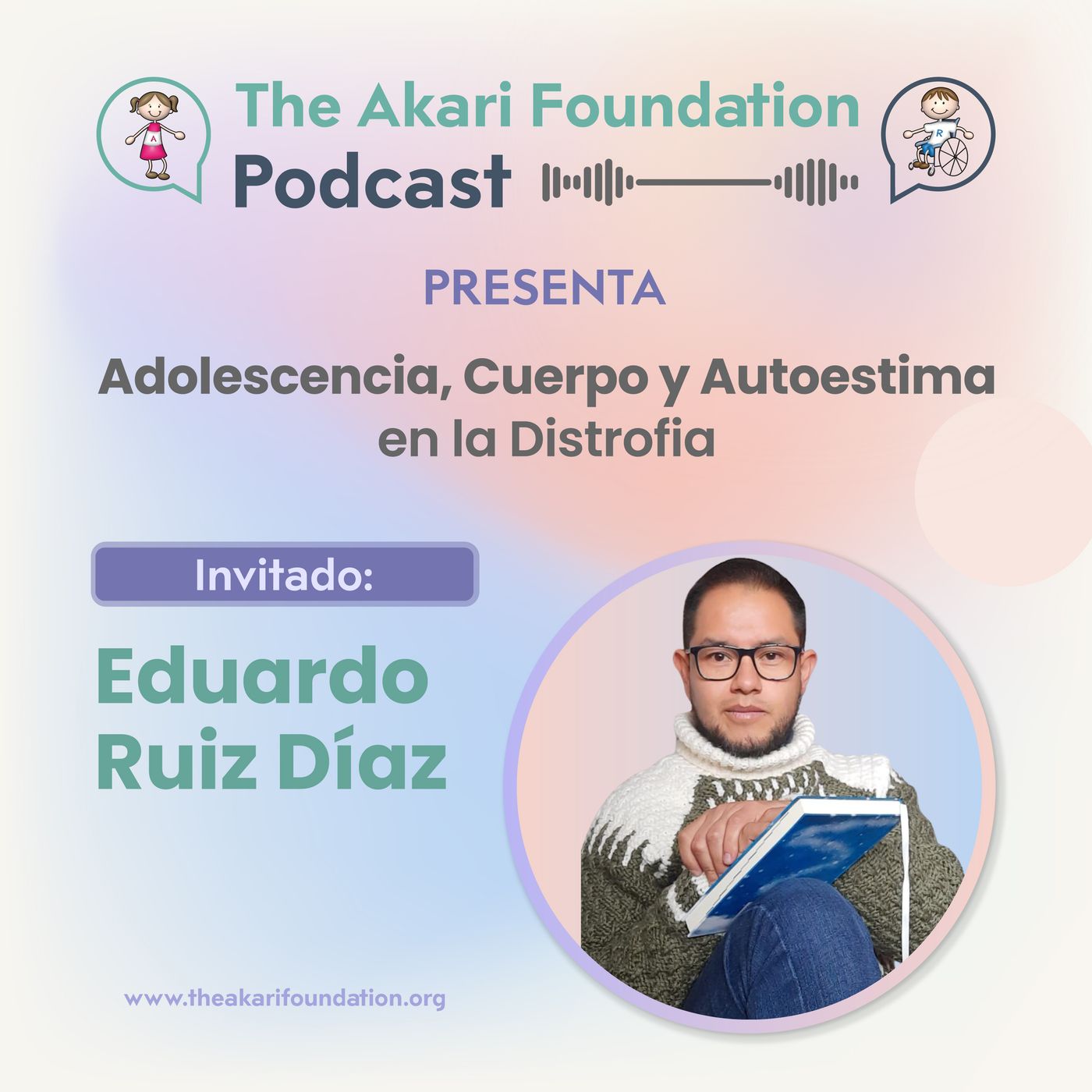Ep. 78 - Adolescencia, Cuerpo y Autoestima en la Distrofia episode artwork