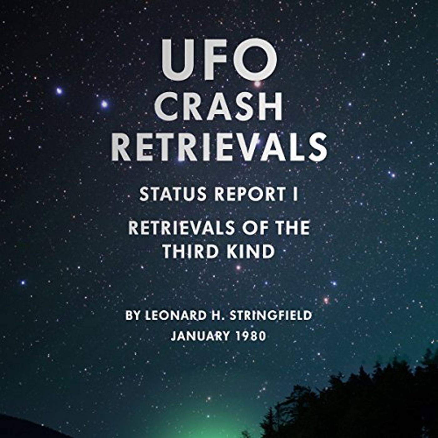 UFO Crash Retrievals - Status Report I Audiobook by Leonard H. Stringfield episode artwork