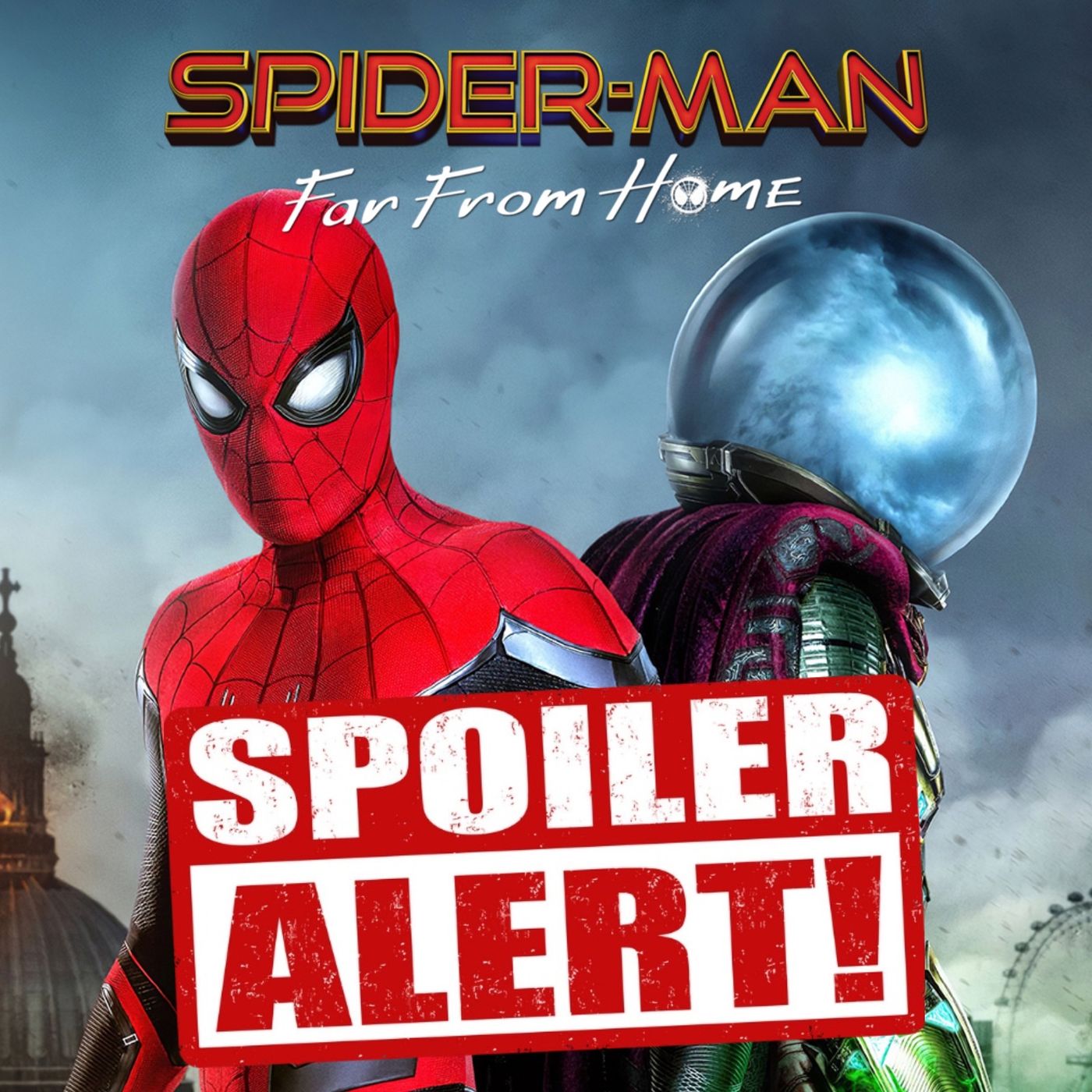 SPOILER TALK: Spider-Man: Far From Home - Movie Review