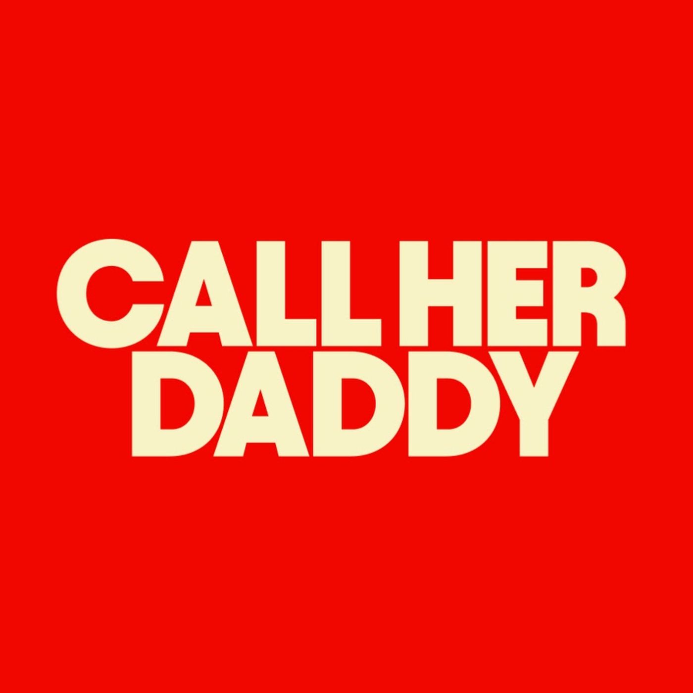 Call Her Daddy:BL Call Her Daddy:BL
