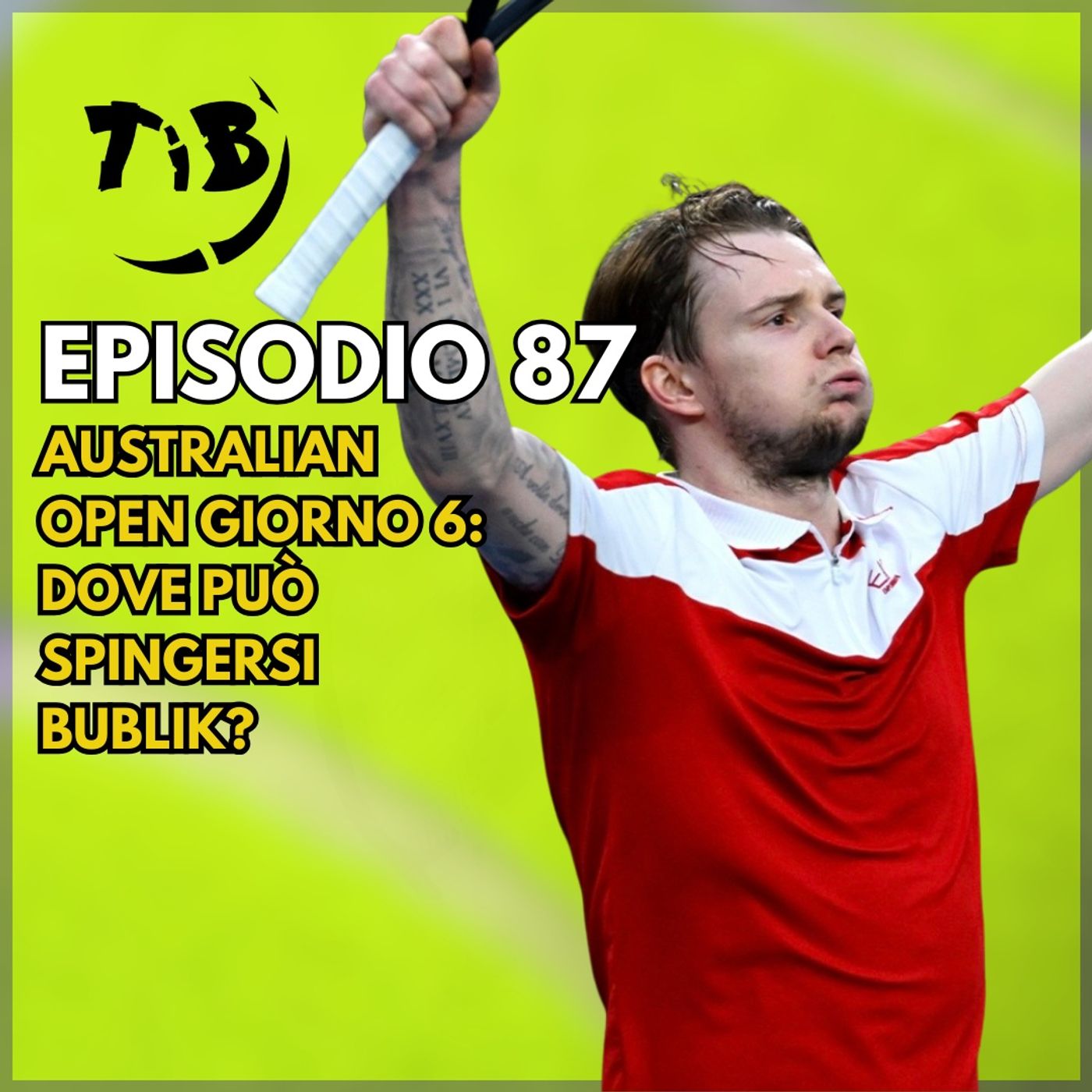 Episodio 87 - Australian Open giorno 6 - Dove può spingersi Bublik?
