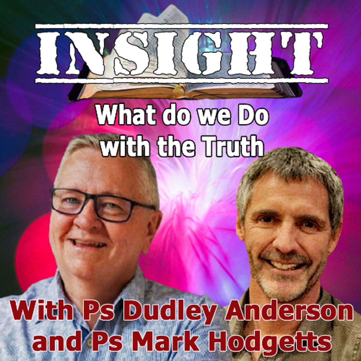 IN#40 INSIGHT with Mark Hodgetts - What Do We Do with Truth — Sure Reality Podcasts cover
