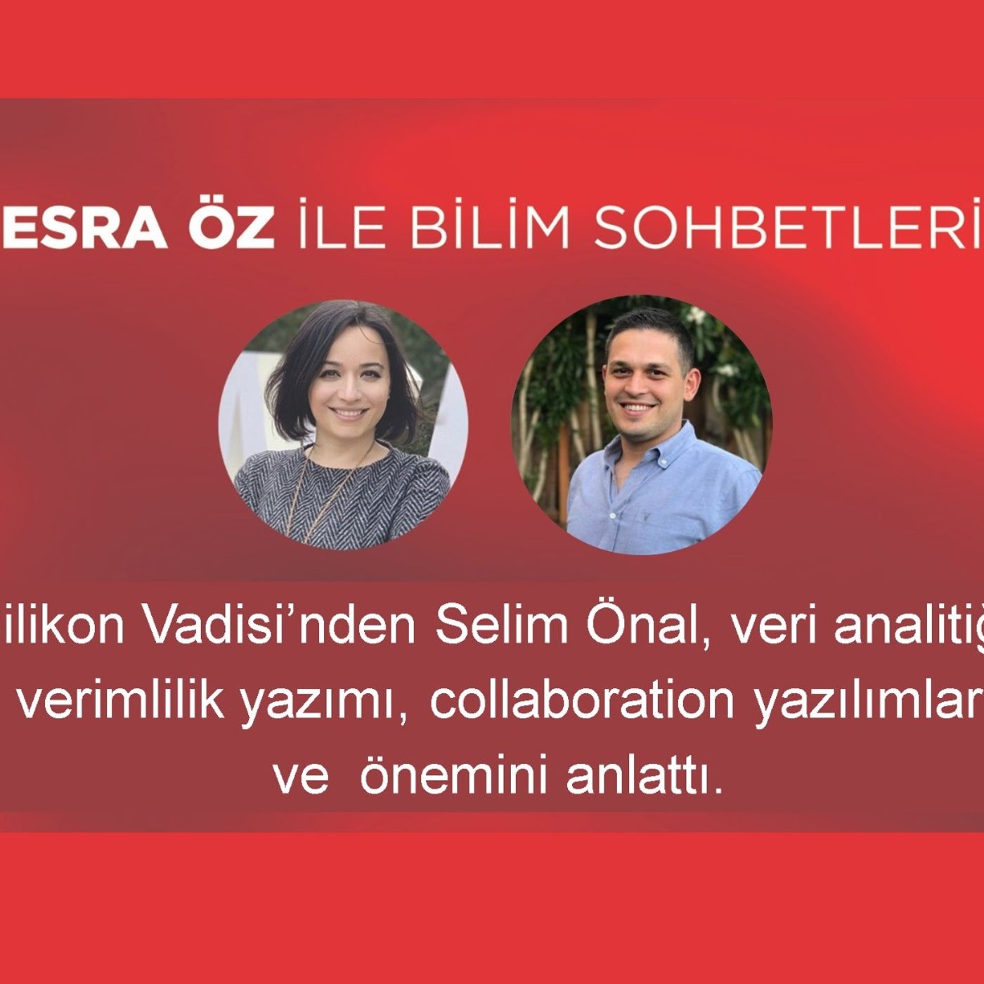 Esra Öz ile Bilim Sohbetleri *