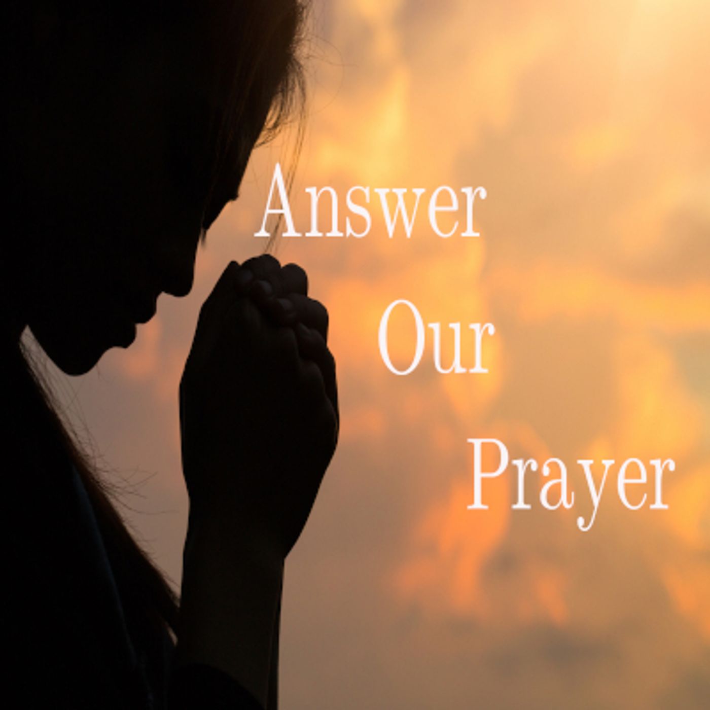 Answer our prayer