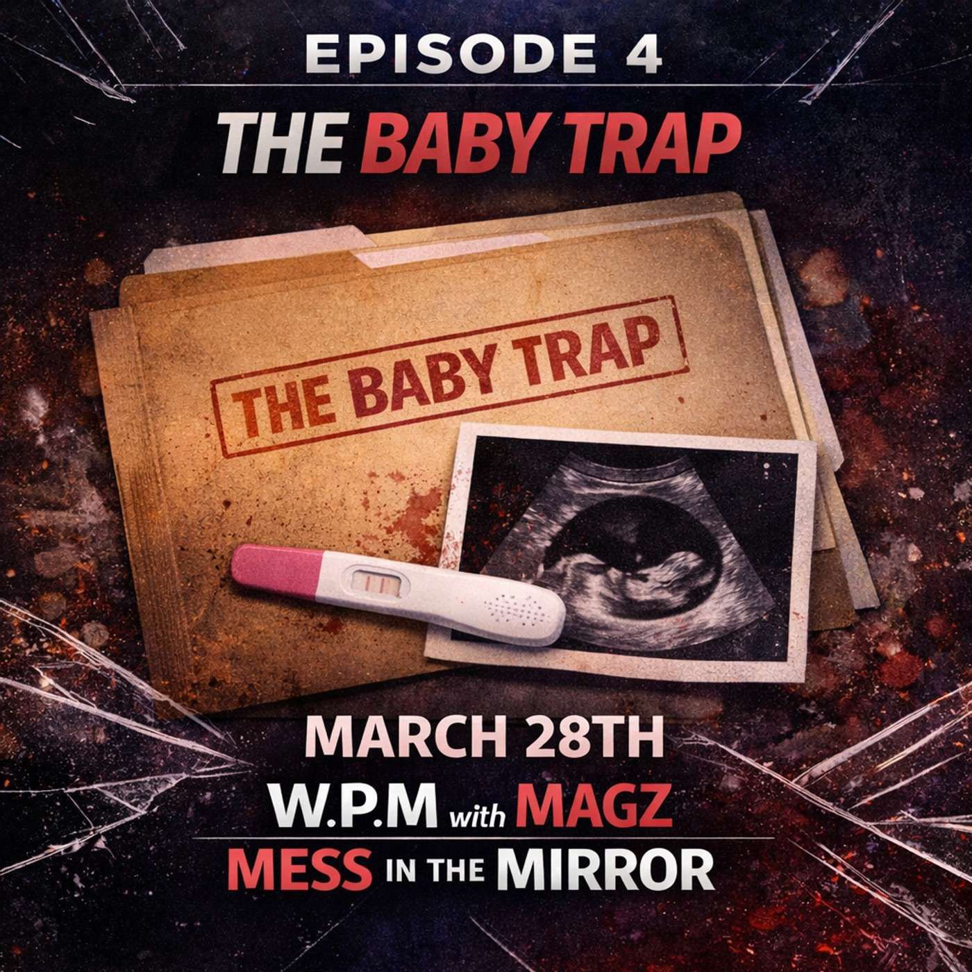 Mess In The Mirror Episode 4 "The Baby Trap" episode artwork