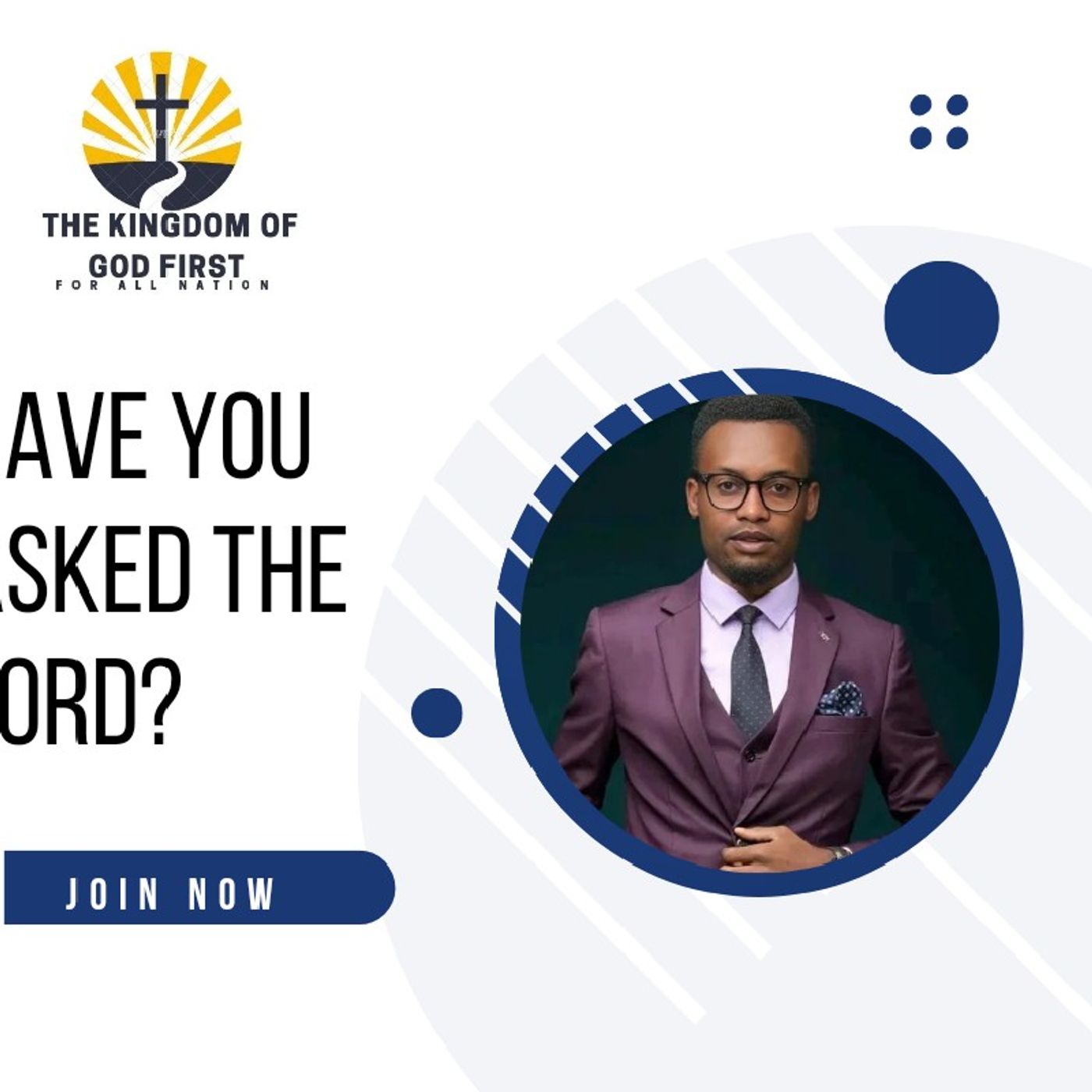 HAVE YOU ASKED THE LORD?