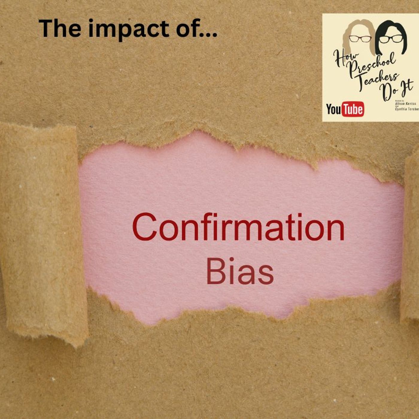 391-Confirmation Bias in Relationships with Cynthia and Alison