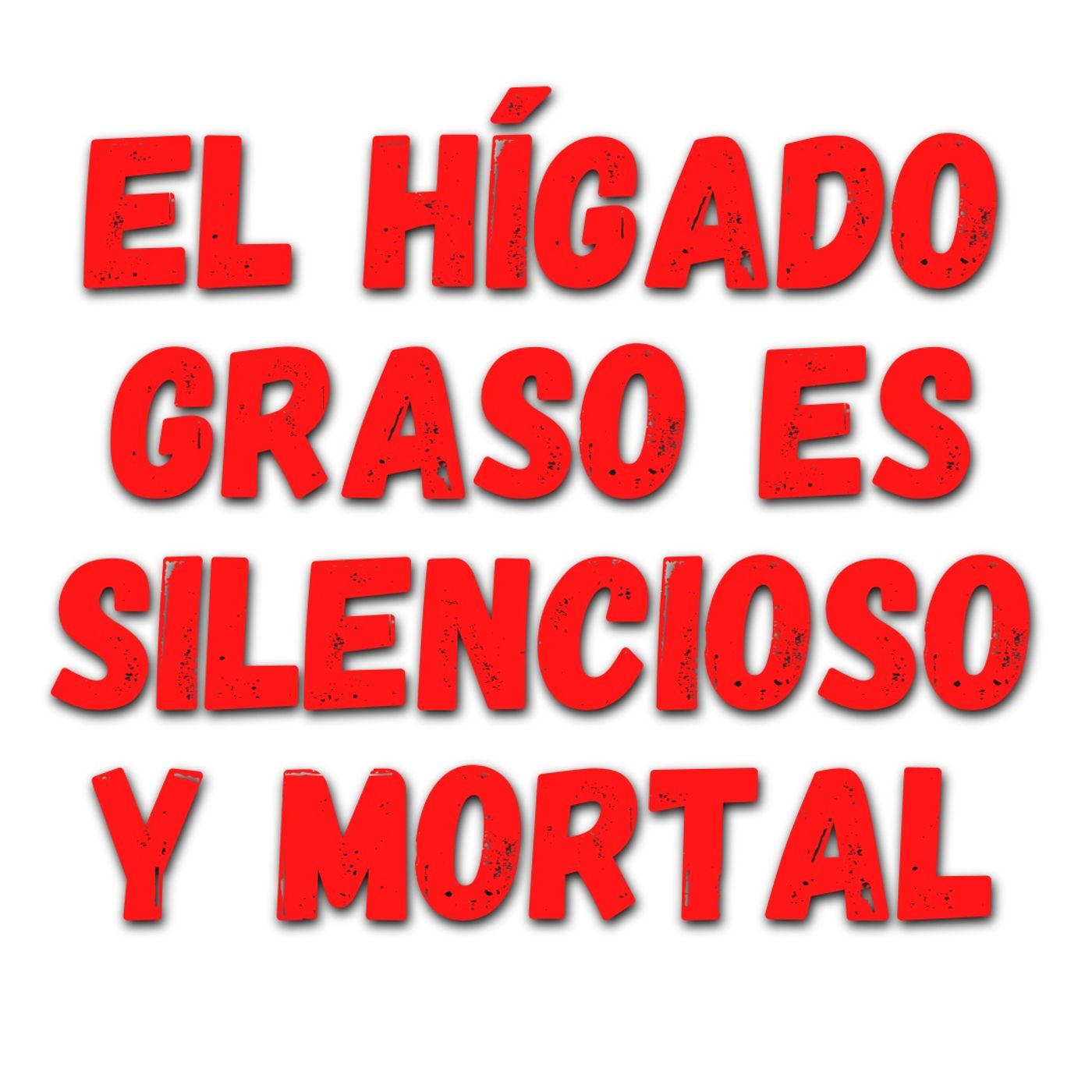 El HÍGADO GRASO, una enfermedad silenciosa y mortal...