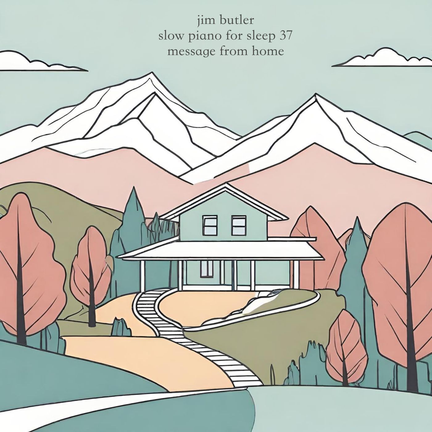Slow Piano For Sleep 37 - Message From Home