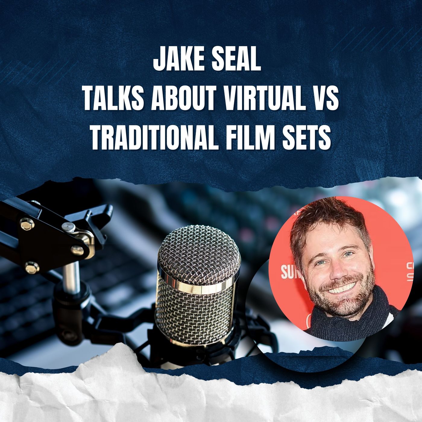 Jake Seal Talks About Virtual vs Traditional Film Sets