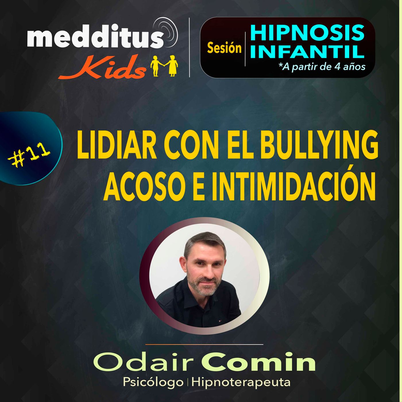#11 Hipnosis Infantil para Lidiar con el Bullying o Acoso | Dr. Odair Comin