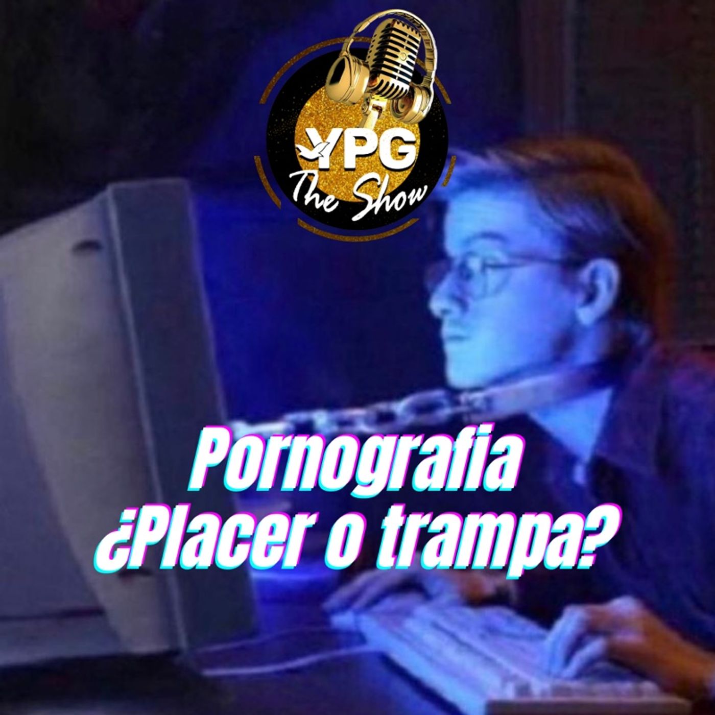 El podcast de YPG The Show