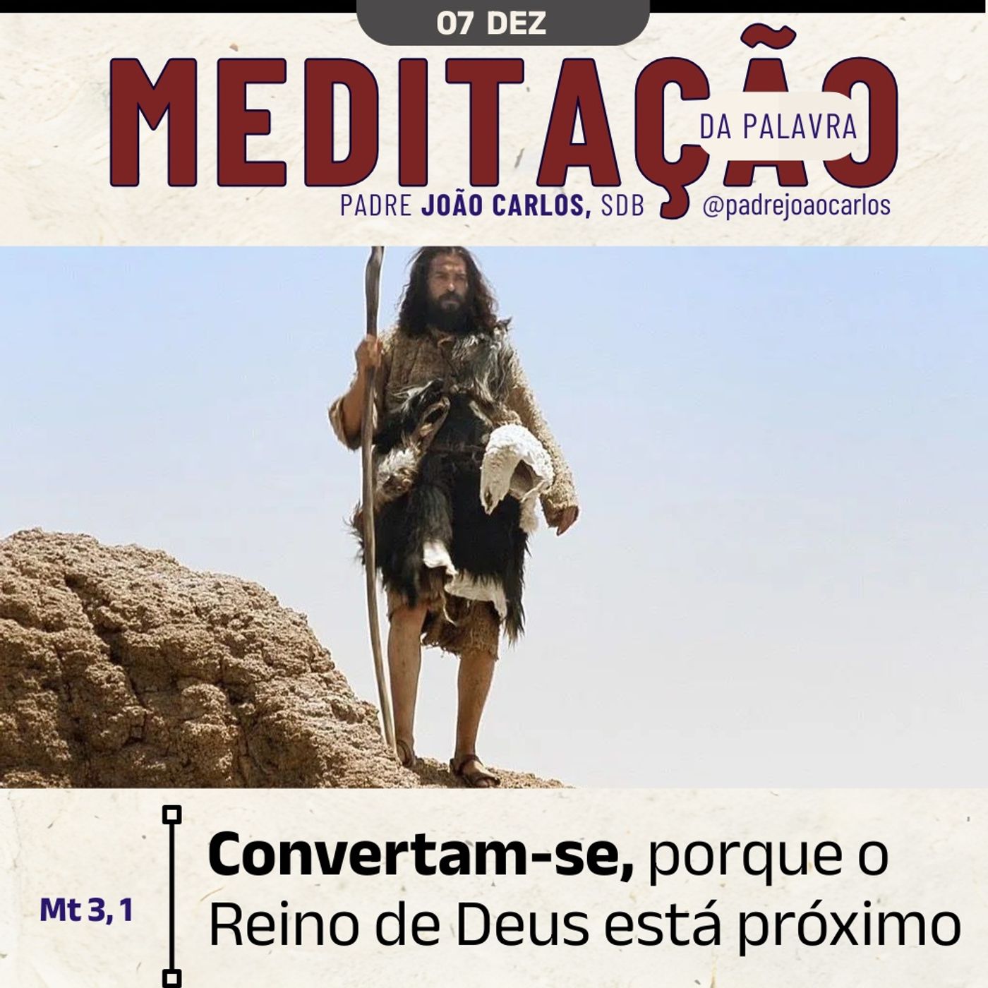07 de DEZEMBRO - Meditação da Palavra do Senhor