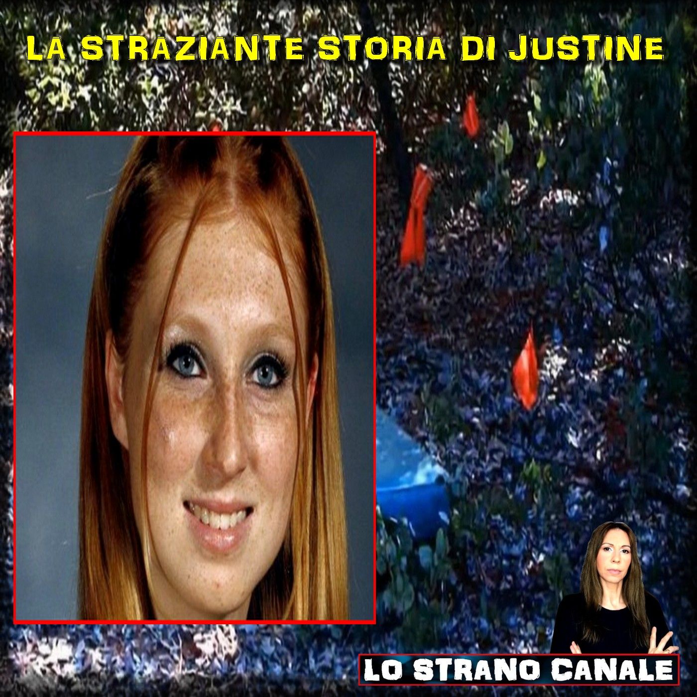 LA STRAZIANTE STORIA DI JUSTINE VANDERSCHOOT (Lo Strano Canale Podcast)