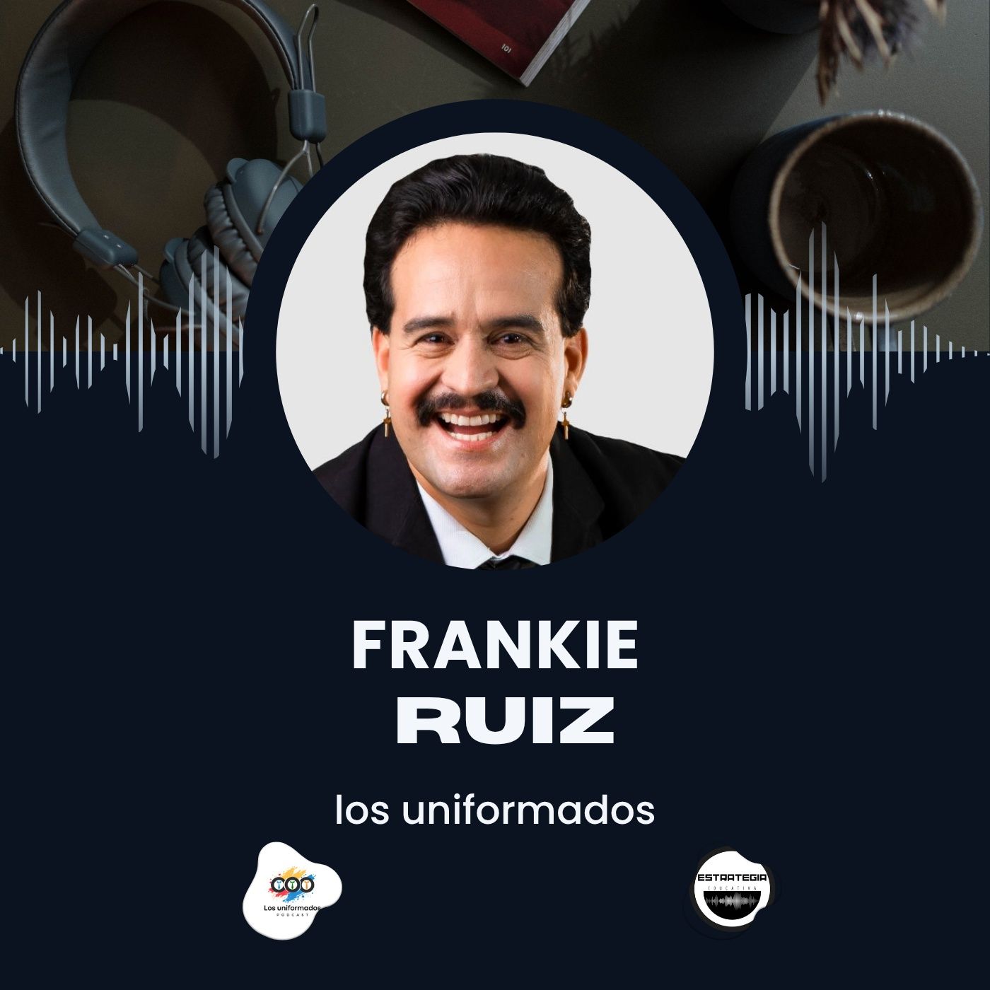 Frankie Ruiz: El Papá de la Salsa Romántica y su Trágica Historia | Podcast Los Uniformados episode artwork