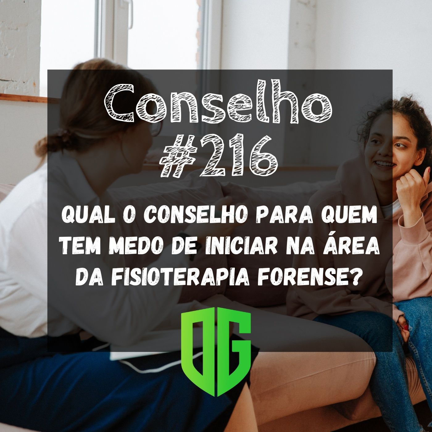 Conselho #216 - Qual o conselho para quem tem medo de iniciar na área da Fisioterapia Forense? episode artwork