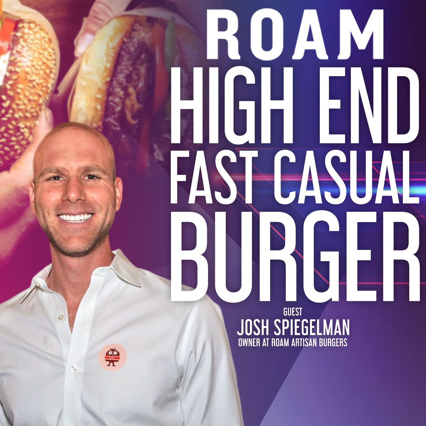 Roam Artisan Burgers: High End Fast Casual