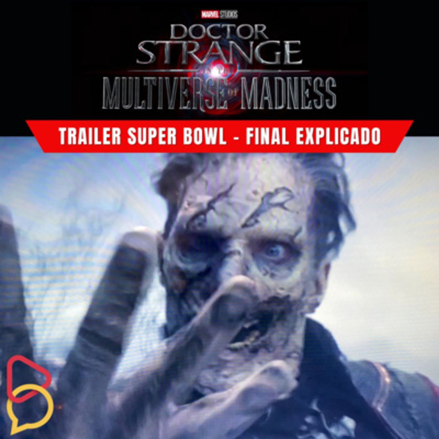 Dr. Strange in The Multiverse of Madness - Dejémonos llevar con el trailer del Super Bowl episode artwork