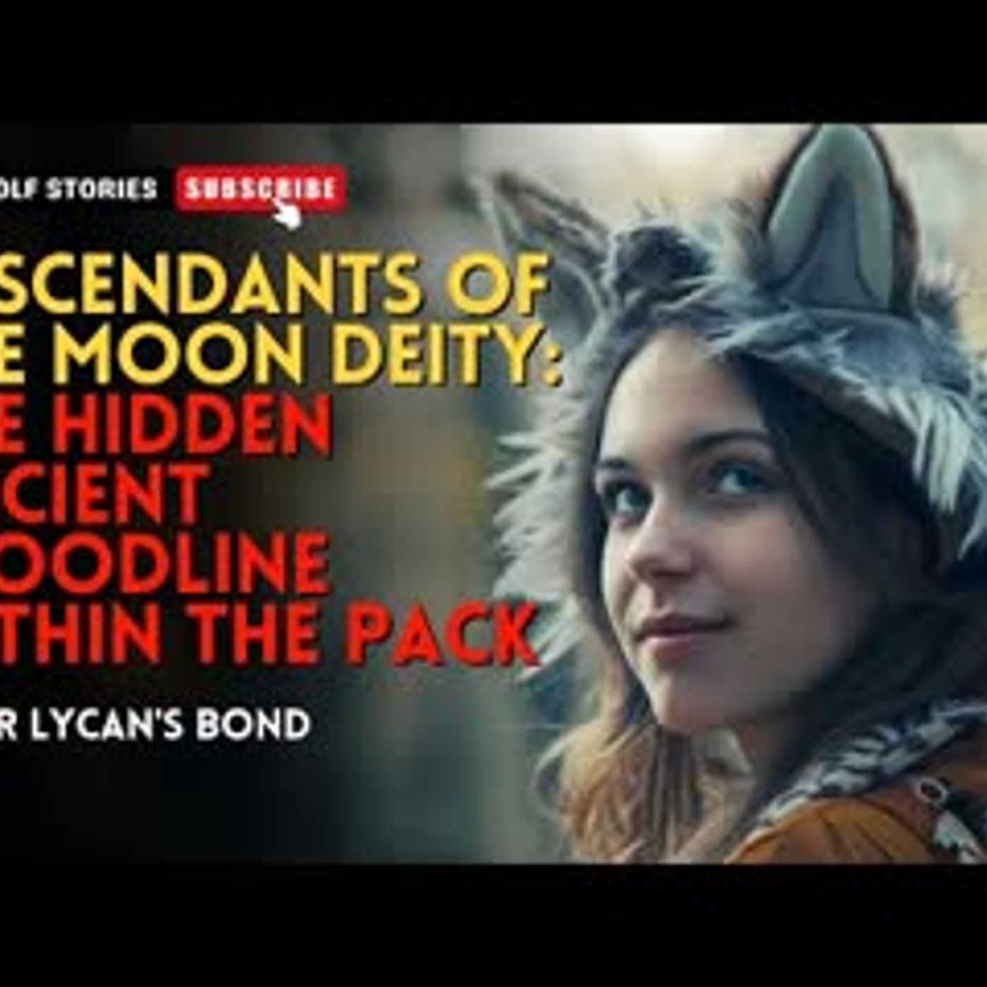 Descendants of the Moon Deity The Hidden Ancient Bloodline Within the Pack丨Lunar Lycan's Bond EP3 episode artwork