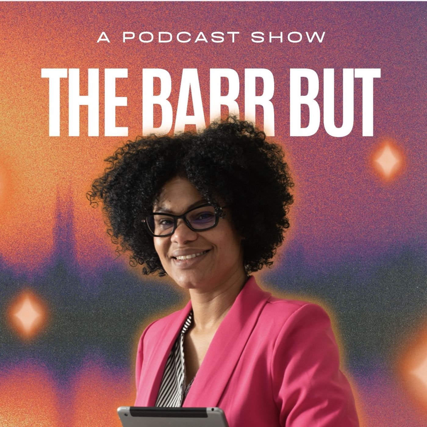 The Barr But Podcast