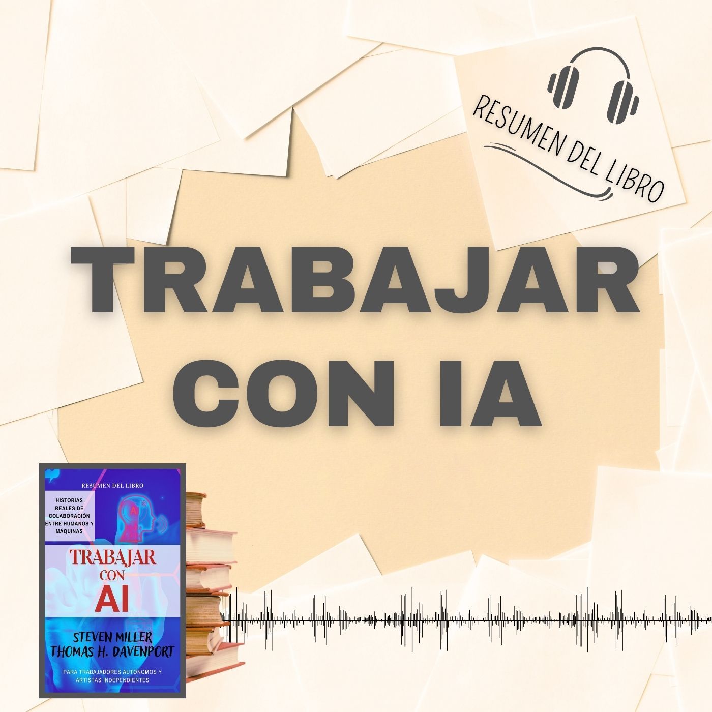 TRABAJAR CON IA 📗 Resumen del Libro - Ideas Clave de STEVEN MILLER Y THOMAS H. DAVENPORT (Baja tu PDF📥)