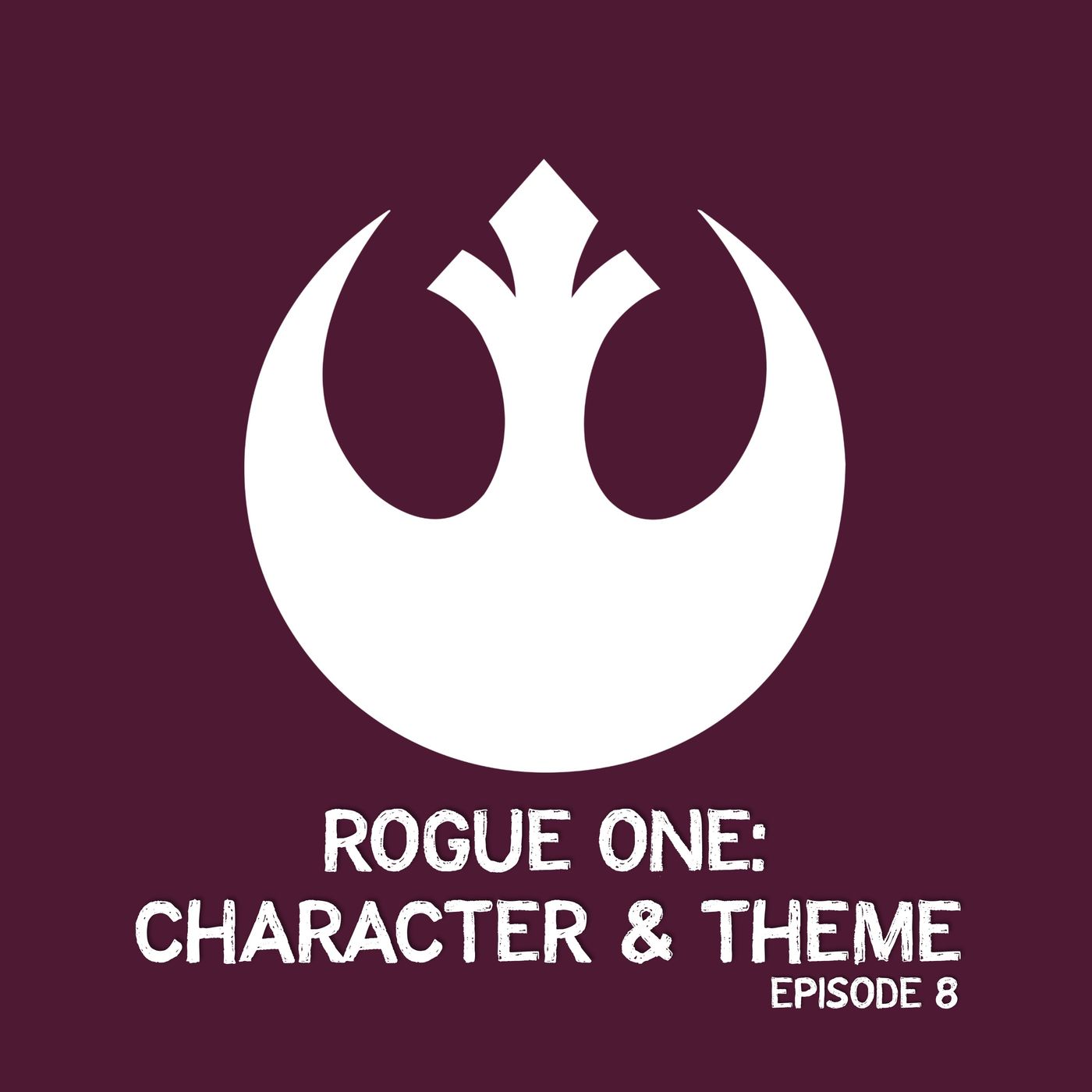 Rogue One: Character and Theme