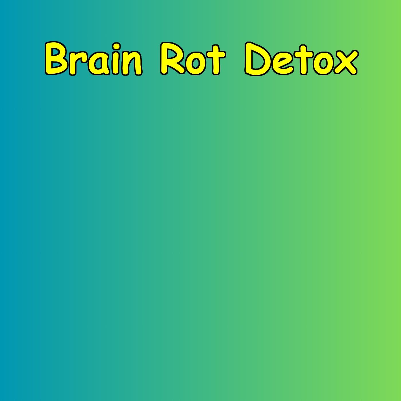 Brain Rot Detox | Clear Mind, Sharp Focus