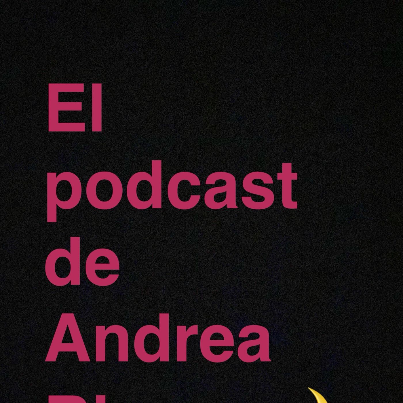 El podcast de Andrea Rivera podcast artwork