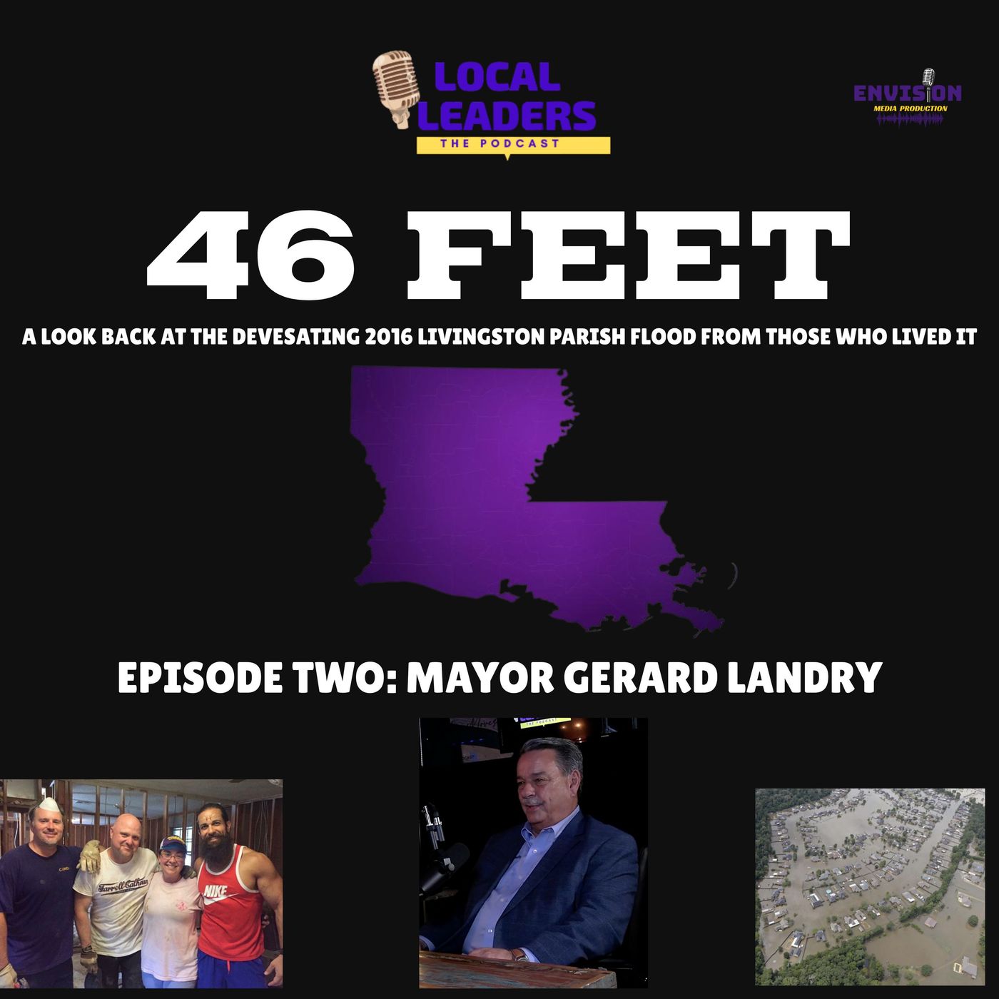 Episode Two | 46 Feet: The Historic 2016 Livingston Parish Flood 10 Years Later