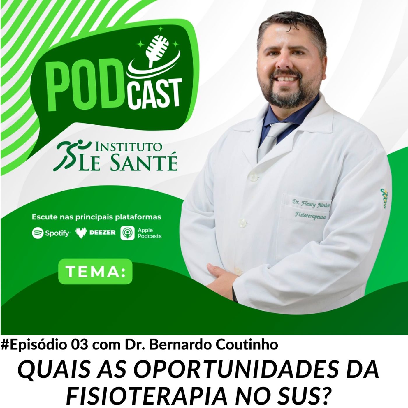 Podcast do Instituto Le Santé