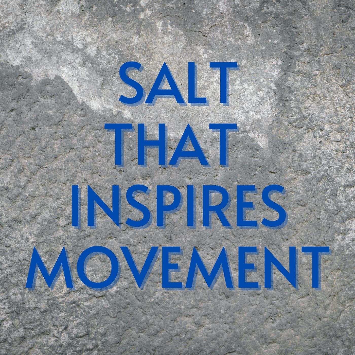 Salt That Inspires Movement episode artwork