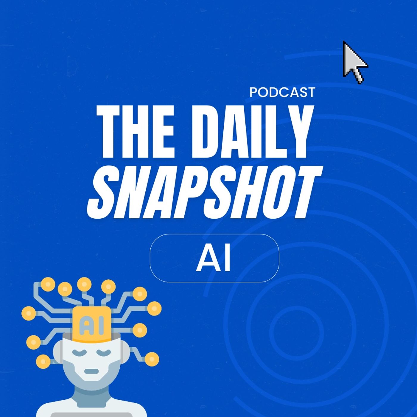 The Daily Snapshot - A.I.