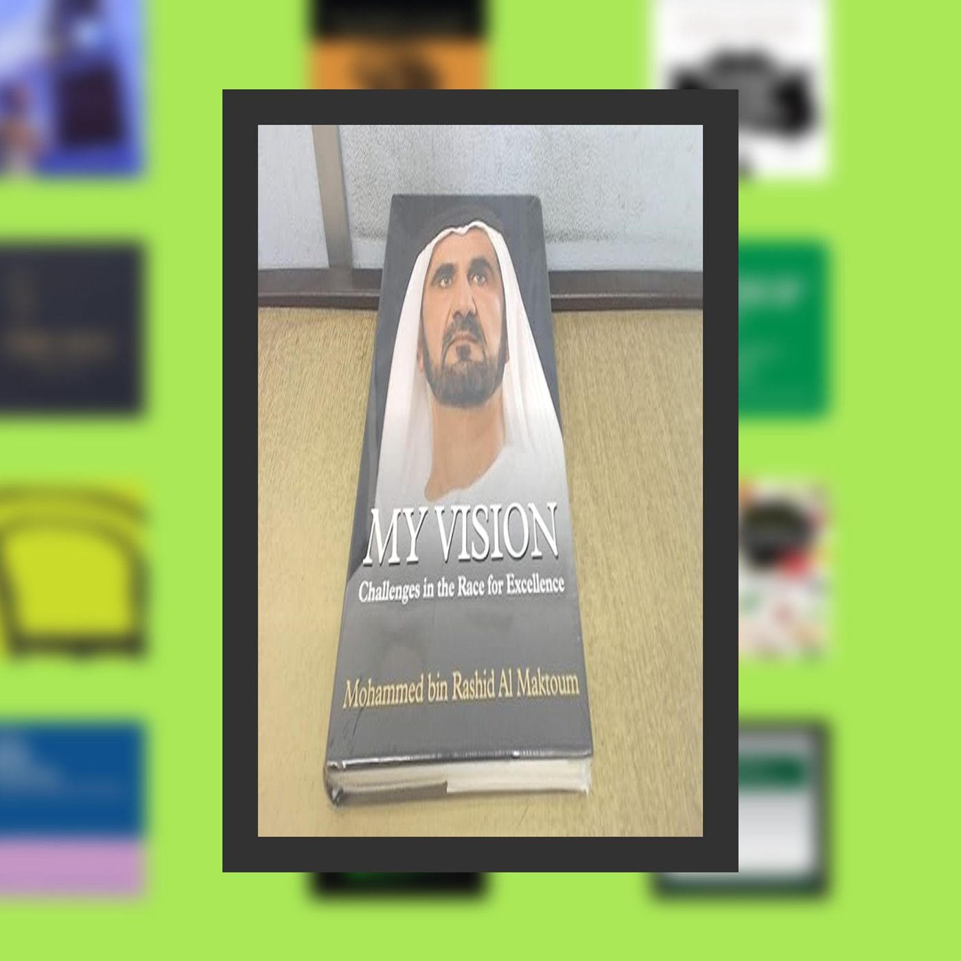 [PDF EPUB] Download My Vision Challenges in the Race for Excellence By  Mohammed Bin Rashid Al Maktoum (Author)  Full Episode episode artwork