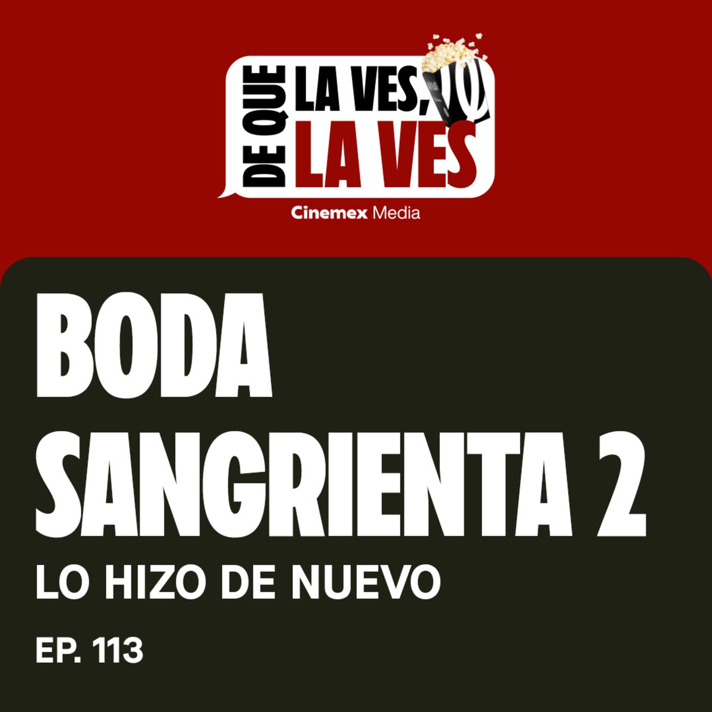 #113. LA SECUELA CORRECTA | Boda Sangrienta 2 episode artwork
