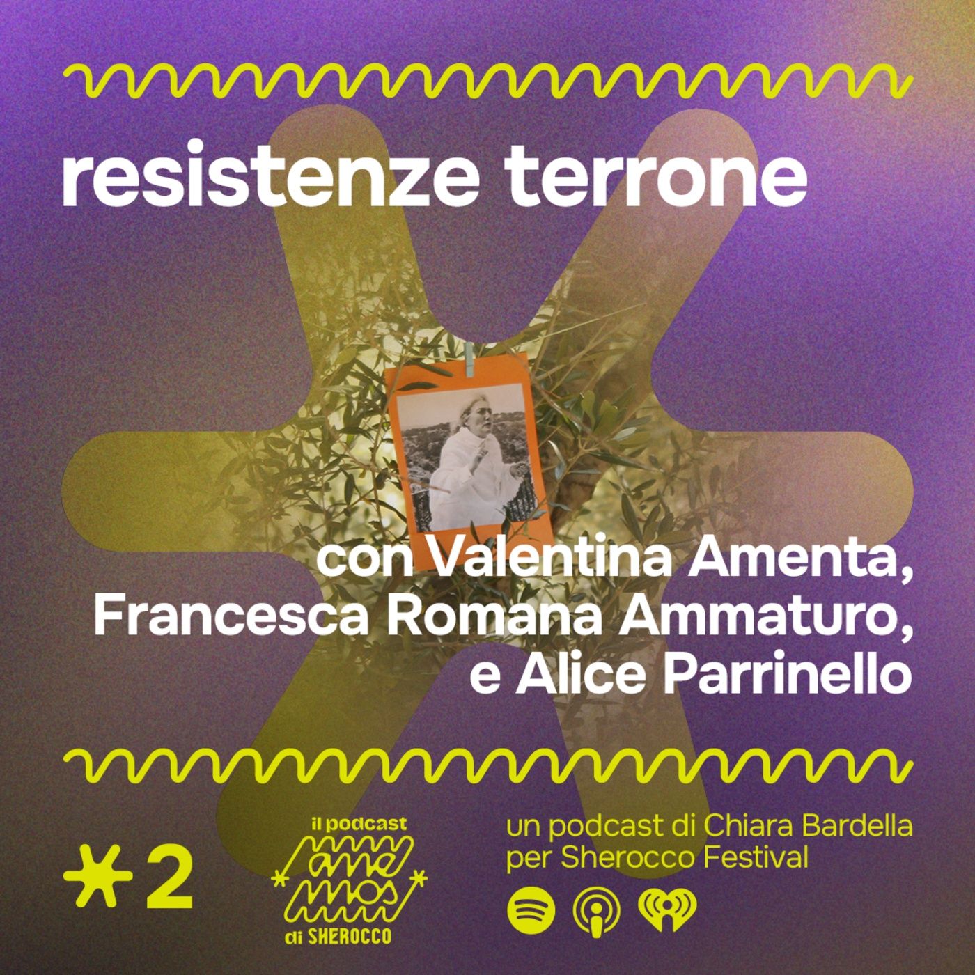 Ep. 2: Resistenze terrone - Valentina Amenta, Francesca Romana Ammaturo, Alice Parrinello episode artwork
