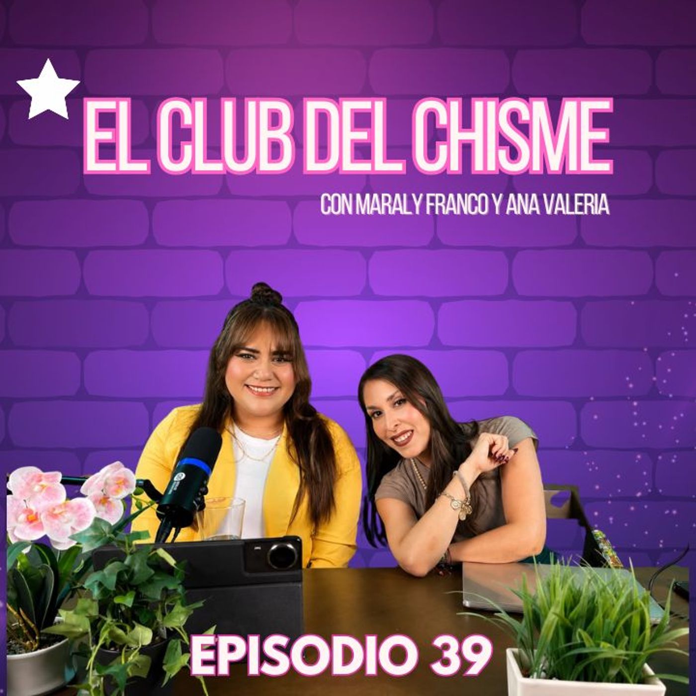 Temporada 2 Ep 39 El Club Del Chisme con Maraly Franco y Ana Valeria episode artwork