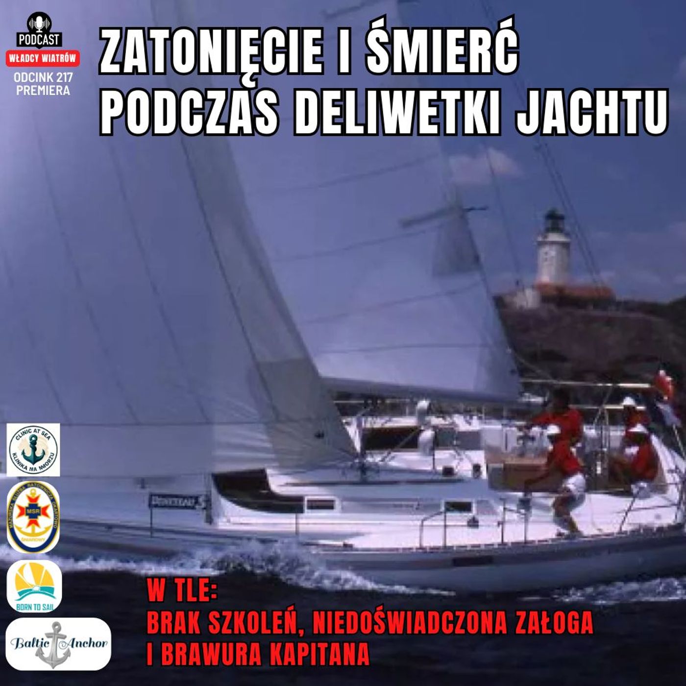 Odcinek 217 - Deliwerka jachtu na Baskakach. Śmierć młodego żeglarza Odcinek 217 - Deliwerka jachtu na Baskakach. Śmierć młodego żeglarza