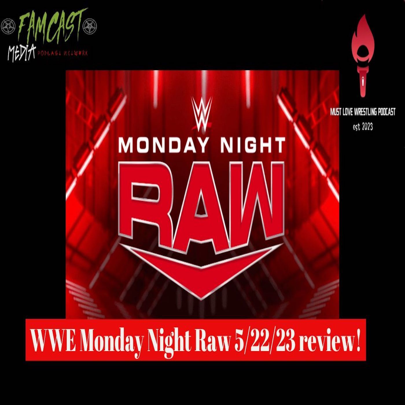Ep. 15: WWE Monday Night Raw 5/22/23 review! episode artwork
